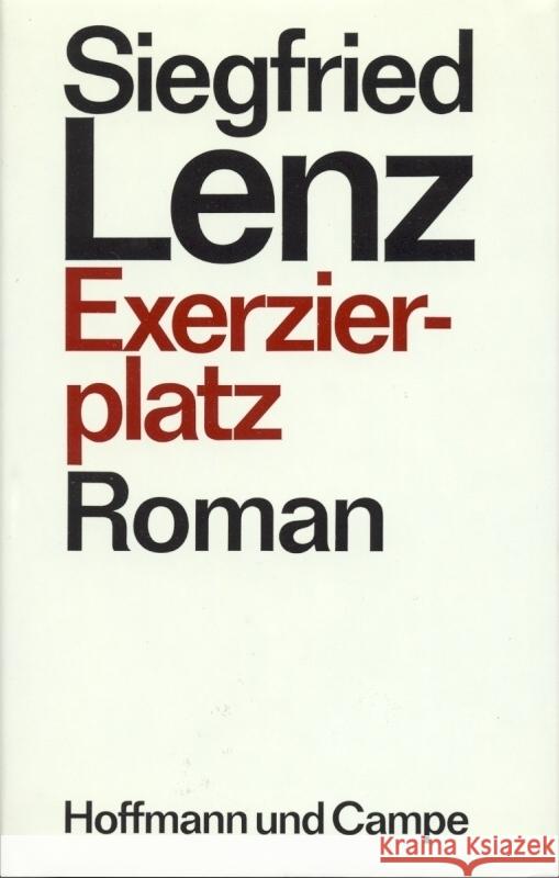 Exerzierplatz : Roman Lenz, Siegfried   9783455042139 Hoffmann und Campe