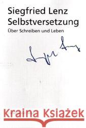 Selbstversetzung : Über Schreiben und Leben Lenz, Siegfried   9783455042863 Hoffmann und Campe