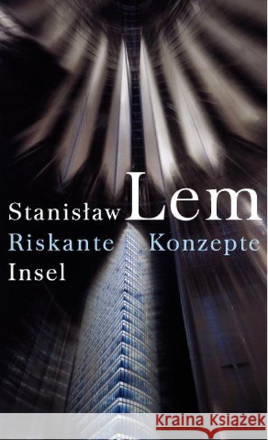 Riskante Konzepte : Essays. Aus d. Poln. v. Andreas Lawaty Lem, Stanislaw 9783458170853 Insel Verlag