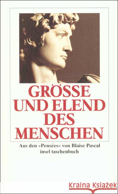 Größe und Elend des Menschen : Aus den 'Pensees' Pascal, Blaise Weischedel, Wilhelm  9783458321415