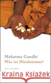Was ist Hinduismus? : Mit e. Nachw. v. Martin Kämpchen. Deutsche Erstausgabe Gandhi, Mahatma Gräfe, Ursula  9783458349068 Insel, Frankfurt