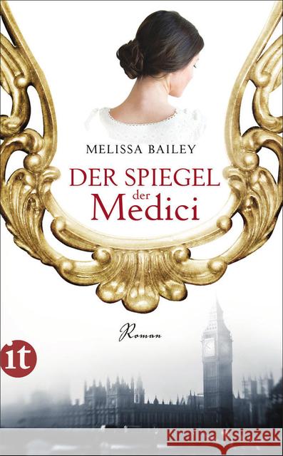 Der Spiegel der Medici : Roman. Deutsche Erstausgabe Bailey, Melissa 9783458359630