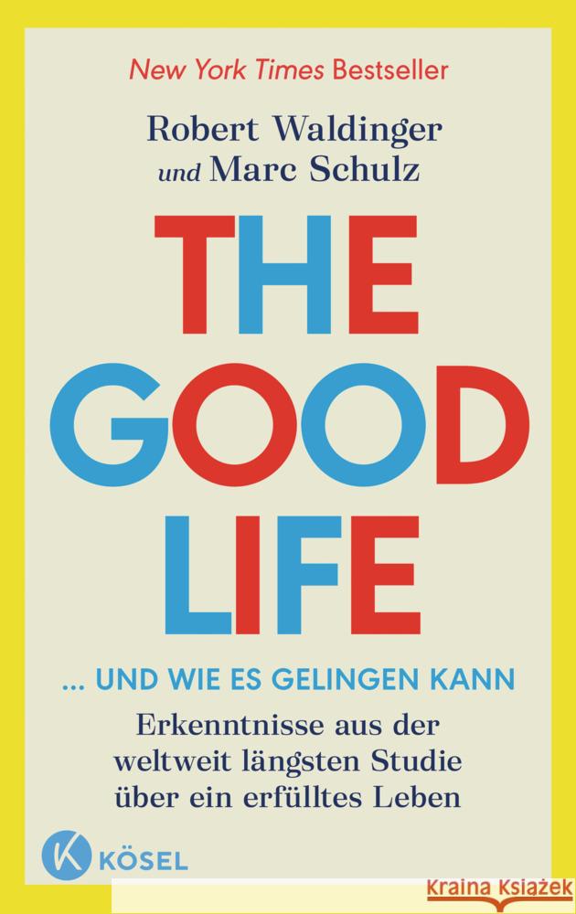 The Good Life ... und wie es gelingen kann Waldinger, Robert, Schulz, Marc 9783466347704