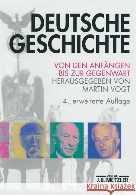 Deutsche Geschichte: Von Den Anfängen Bis Zur Gegenwart Vogt, Martin 9783476014603 J.B. Metzler