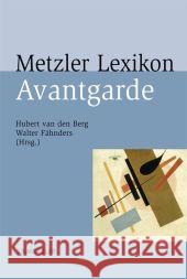 Metzler Lexikon Avantgarde Berg, Hubert van den Fähnders, Walter  9783476018663 Metzler
