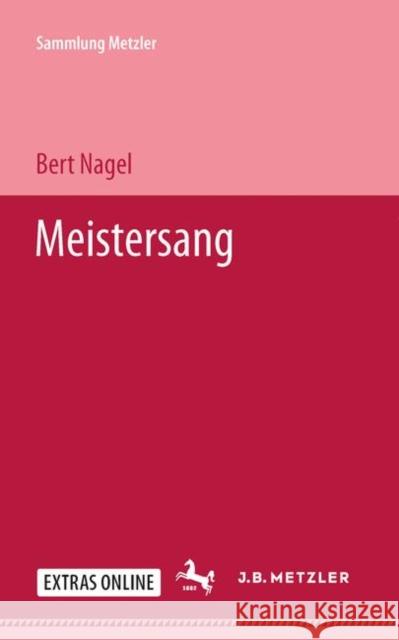 Meistersang Bert Nagel 9783476988522 J.B. Metzler