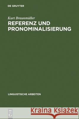 Referenz und Pronominalisierung Kurt Braunmüller 9783484102620