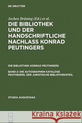 Die autographen Kataloge Peutingers. Der juristische Bibliotheksteil Goerlitz, Uta 9783484165144 Niemeyer, Tübingen