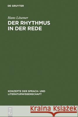 Der Rhythmus in der Rede Lösener, Hans 9783484220591 Max Niemeyer Verlag