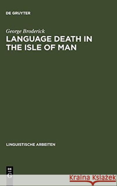 Language Death in the Isle of Man Broderick, George 9783484303959 Max Niemeyer Verlag