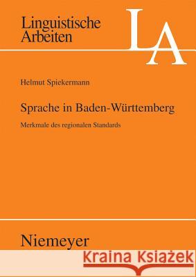 Sprache in Baden-Württemberg: Merkmale Des Regionalen Standards Spiekermann, Helmut 9783484305267 Max Niemeyer Verlag