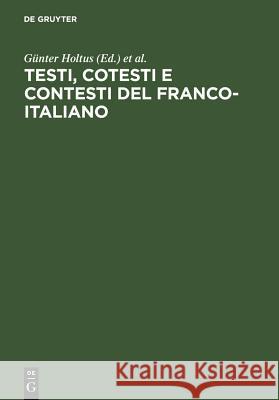 Testi, cotesti e contesti del franco-italiano Holtus, Günter 9783484502307 Max Niemeyer Verlag