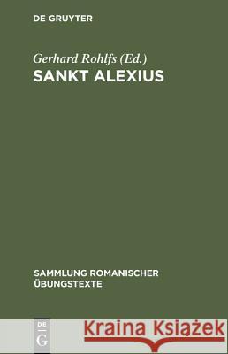Sankt Alexius: Altfranzösische Legendendichtung Des 11. Jahrhunderts Rohlfs, Gerhard 9783484530034