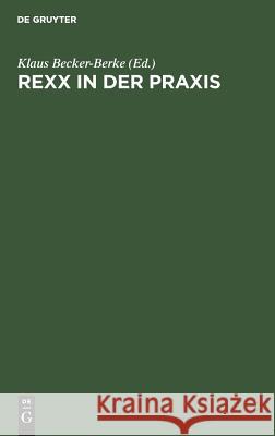 REXX in der Praxis Klaus Becker-Berke 9783486226669 Walter de Gruyter