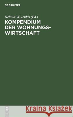Kompendium der Wohnungswirtschaft Helmut W Jenkis 9783486233001 Walter de Gruyter