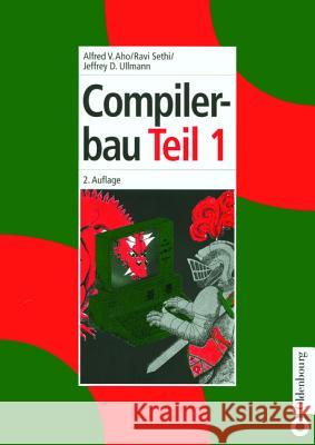 Compilerbau Aho, Alfred V. 9783486252941 Oldenbourg