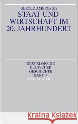 Staat Und Wirtschaft Im 20. Jahrhundert Gerold Ambrosius 9783486554816