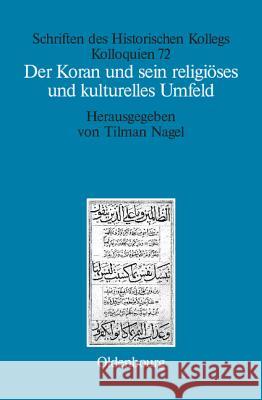 Der Koran Und Sein Religiöses Und Kulturelles Umfeld Nagel, Tilman 9783486590524 Oldenbourg