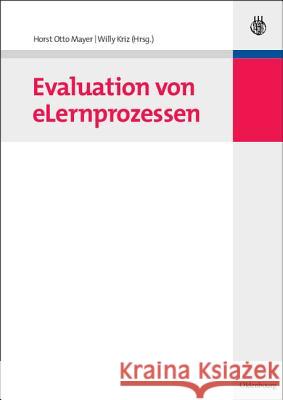 Evaluation von eLernprozessen Horst Otto Mayer, Willy Kriz 9783486592108 Walter de Gruyter