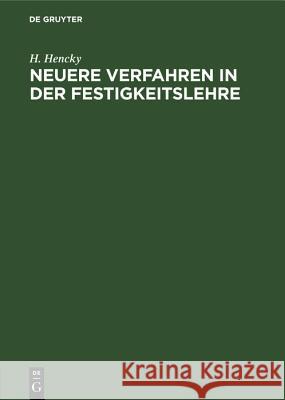 Neuere Verfahren in Der Festigkeitslehre H Hencky 9783486777147 Walter de Gruyter