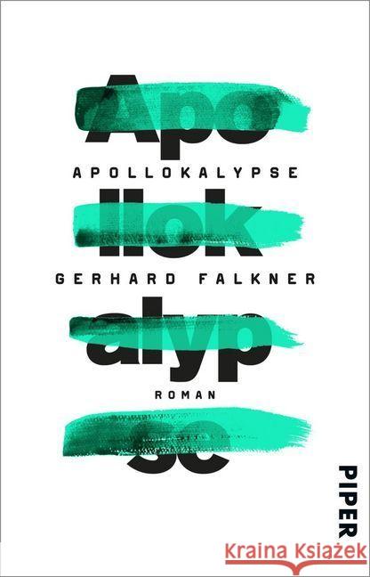 Apollokalypse : Roman Falkner, Gerhard 9783492311861 Piper