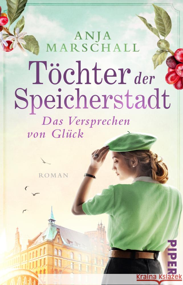 Töchter der Speicherstadt - Das Versprechen von Glück Marschall, Anja 9783492317238