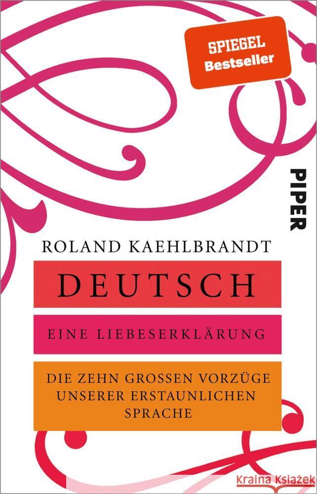 Deutsch - Eine Liebeserklärung Kaehlbrandt, Roland 9783492317566 Piper