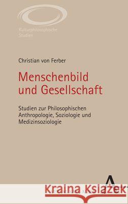 Menschenbild und Gesellschaft Ferber, Christian von 9783495997734 Alber