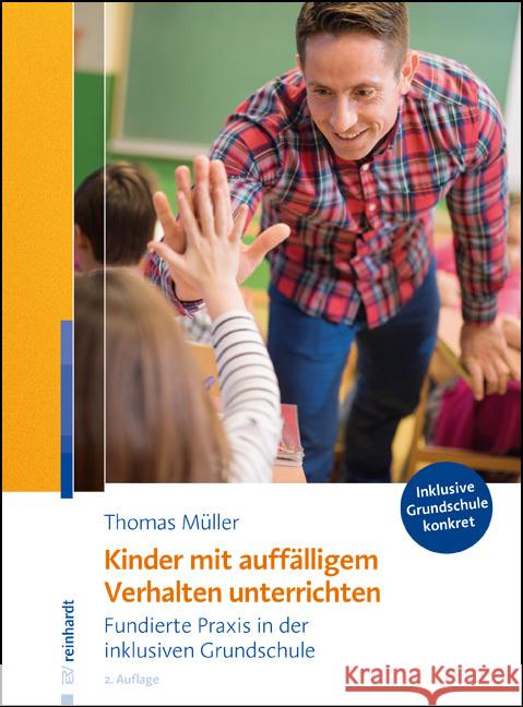 Kinder mit auffälligem Verhalten unterrichten Müller, Thomas 9783497031610