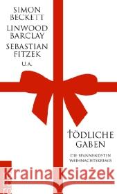 Tödliche Gaben : Die spannendsten Weihnachtskrimis Beckett, Simon Barclay, Linwood Fitzek, Sebastian 9783499255533 Rowohlt TB.
