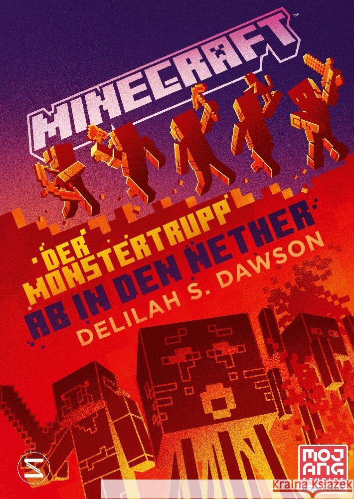 Minecraft - Der Monstertrupp: Ab in den Nether Dawson, Delilah S. 9783505150920