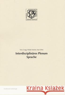 Interdisziplinäres Plenum Sprache Cragg, Tony; Krämer, Walter; Zilles, Karl 9783506777522