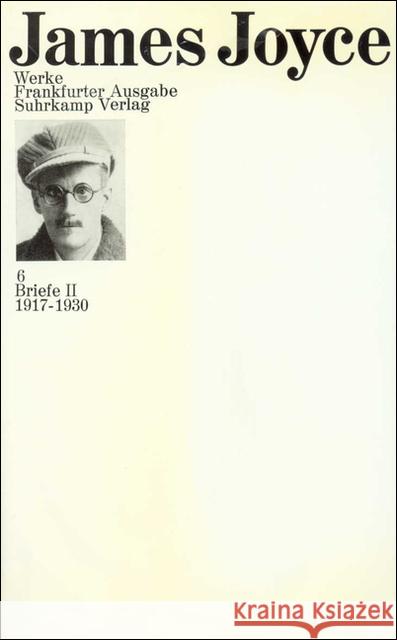 Briefe. Tl.2 : 1917-1930 Joyce, James Ellmann, Richard  9783518033913 Suhrkamp