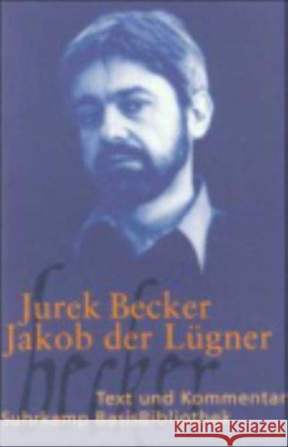 Jakob der Lügner : Text und Kommentar. Roman Becker, Jurek Kraft, Thomas  9783518188156
