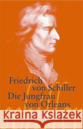 Die Jungfrau von Orleans : Text und Kommentar Schiller, Friedrich von Potthast, Barbara Reck, Alexander   9783518188866