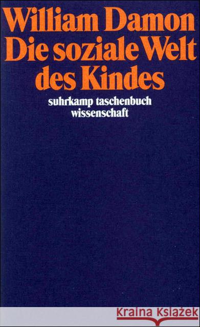 Die soziale Welt des Kindes Damon, William 9783518284841 Suhrkamp