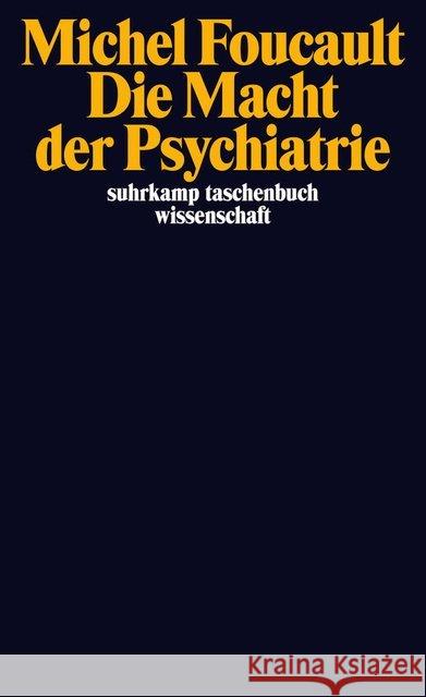 Die Macht der Psychiatrie : Vorlesungen am Collège de France 1973-1974 Foucault, Michel 9783518297520