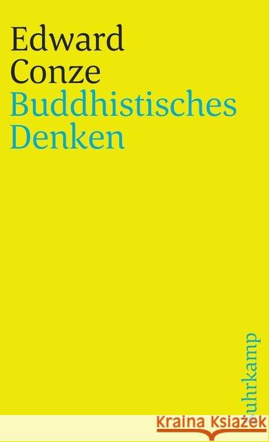 Buddhistisches Denken : Drei Phasen buddhistischer Philosophie in Indien. Mit einem Nachwort und einer Bibliographie versehen von Herbert Elbrecht Conze, Edward 9783518382721 Suhrkamp