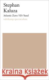Atlantic Zero / 3D / Sand Kaluza, Stephan 9783518424841 Suhrkamp