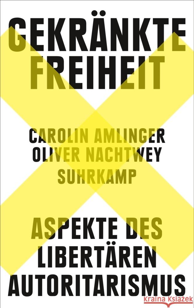 Gekränkte Freiheit Amlinger, Carolin, Nachtwey, Oliver 9783518430712 Suhrkamp