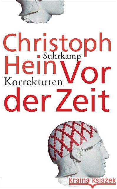 Vor der Zeit. Korrekturen Hein, Christoph 9783518465042