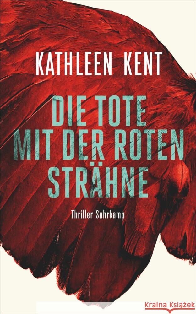 Die Tote mit der roten Strähne Kent, Kathleen 9783518471708