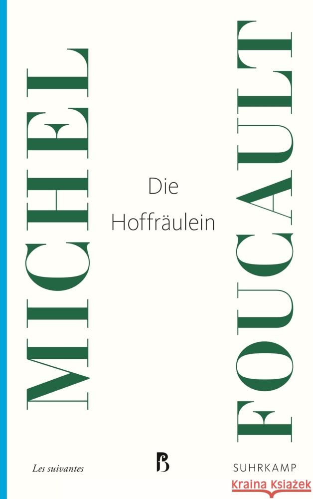 Die Hoffräulein Foucault, Michel 9783518473511