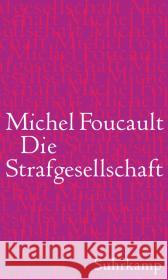 Die Strafgesellschaft : Vorlesungen am Collège de France 1972-1973 Foucault, Michel 9783518586211