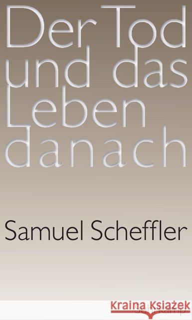 Der Tod und das Leben danach Scheffler, Samuel 9783518586235 Suhrkamp
