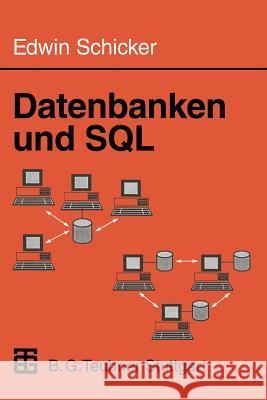 Datenbanken Und SQL: Eine Praxisorientierte Einführung Schicker, Edwin 9783519029915