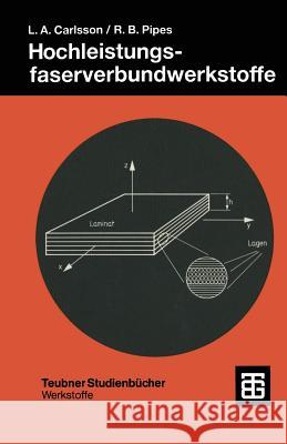 Hochleistungsfaserverbundwerkstoffe Leif a. Carlsson                         R. Byron Pipes 9783519032502 Springer