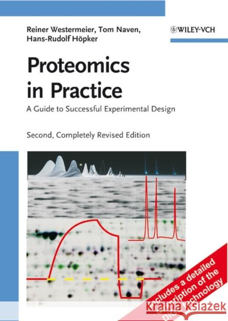 Proteomics in Practice: A Guide to Successful Experimental Design Westermeier, Reiner 9783527319411 Wiley-VCH Verlag GmbH