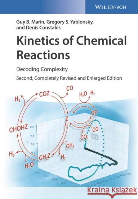 Kinetics of Chemical Reactions: Decoding Complexity Marin, Guy B. 9783527342952 Wiley-Vch