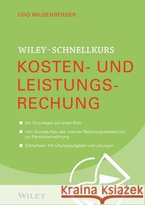 Wiley-Schnellkurs Kosten- und Leistungsrechung Udo Mildenberger 9783527530120 Wiley-VCH Verlag GmbH